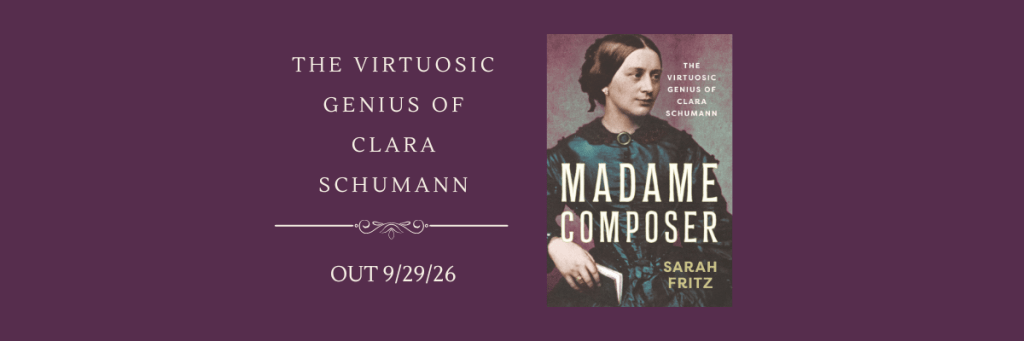 A New Biography of Clara&nbsp;Schumann